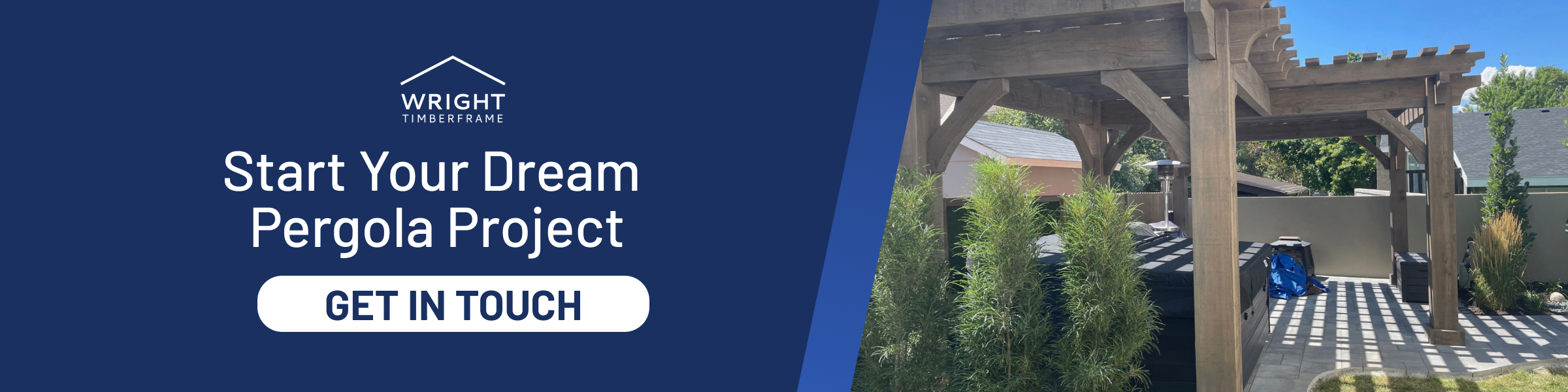 Start Your Dream Custom Pergola in Utah – Contact Us CTA banner with Wright Timberframe logo, “Start Your Dream Pergola Project” and timber pergola photo; custom pergola utah