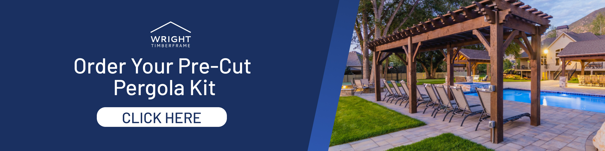 Order Your Pre-Cut Pergola Kit Today Promotional banner with text “Order Your Pre-Cut Pergola Kit” showing a backyard pergola by the pool with chairs underneath.